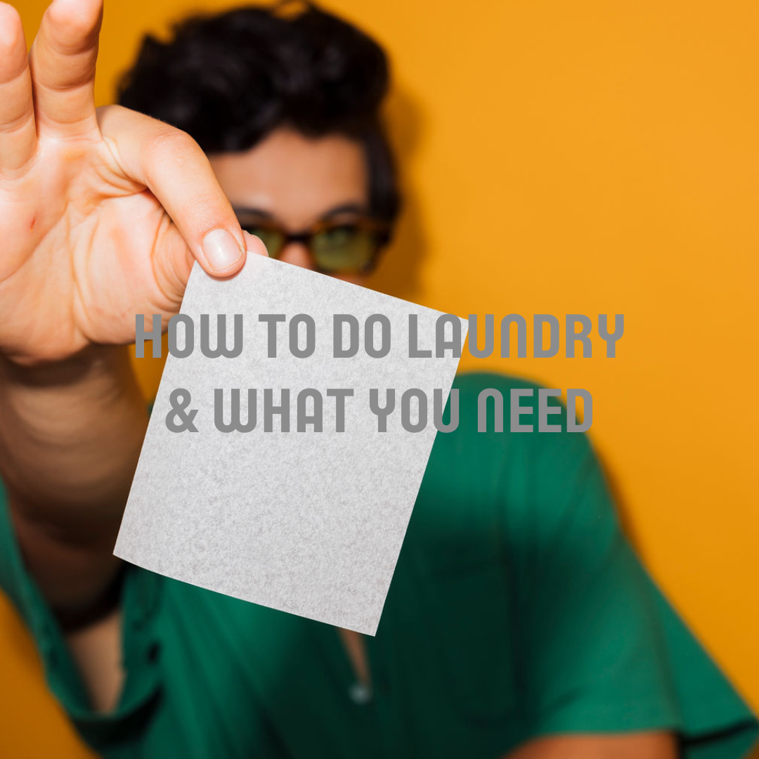 How To Do Laundry & What You Need