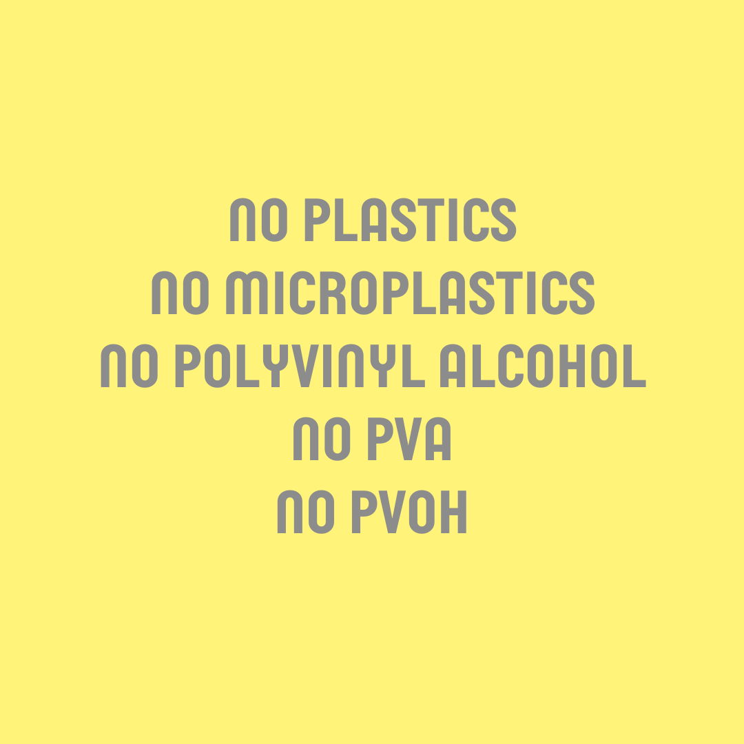 image saying "no plastics, microplastics, polyvinyl alcohol, pva or pvoh"